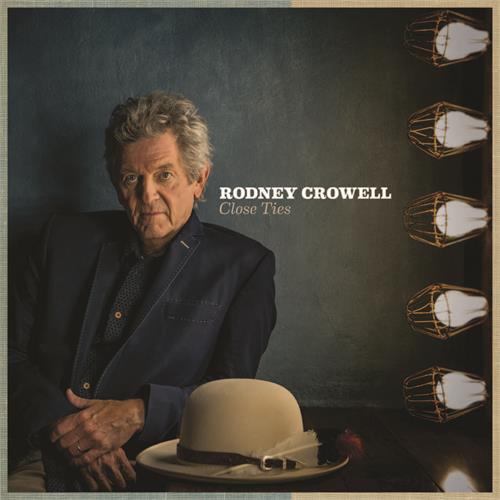 Rodney Crowell Close Ties (LP)